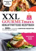 Cover-Bild zum Titel 'XXL GOURMETmaxx Heißluftfritteuse Rezeptbuch' von 'Sandra Schwing'