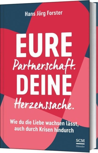 Eure Partnerschaft. Deine Herzenssache. - Hans Jörg Forster