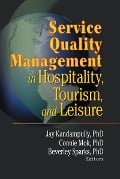 Cover-Bild zum Titel 'Service Quality Management in Hospitality, Tourism, and Leisure' von 'Connie Mok, Beverley Sparks, Jay Kadampully'