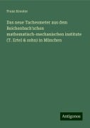 Das neue Tacheometer aus dem Reichenbach'schen mathematisch-mechanischen institute (T. Ertel & sohn) in München - Franz Kreuter