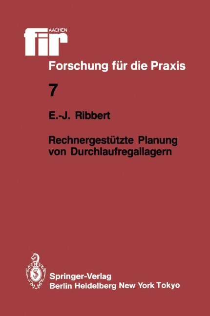 Rechnergestützte Planung von Durchlaufregallagern - Ernst-Jürgen Ribbert