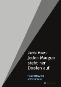 Cover-Bild zum Titel 'Jeden Morgen steht nen Doofen auf' von 'Gerwin Merten'