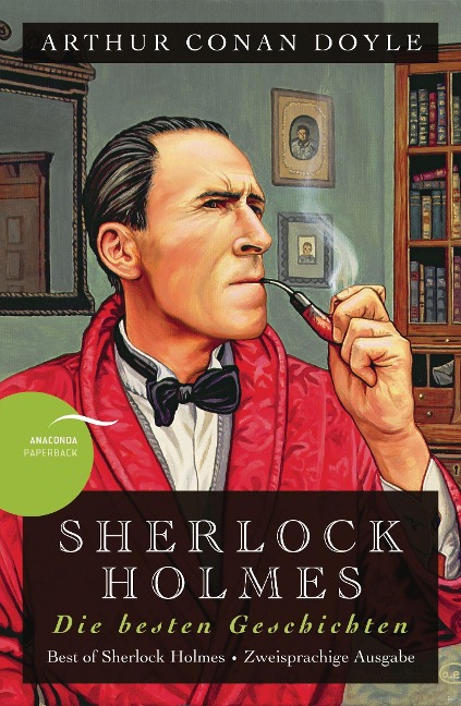 Sherlock Holmes - Die besten Geschichten / Best of Sherlock Holmes - Arthur Conan Doyle