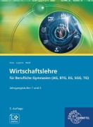 Cover-Bild zum Titel 'Wirtschaftslehre für Berufliche Gymnasien (AG, BTG, EG, SGG, TG)' von 'Theo Feist, Viktor Lüpertz, Dagmar Weiß'