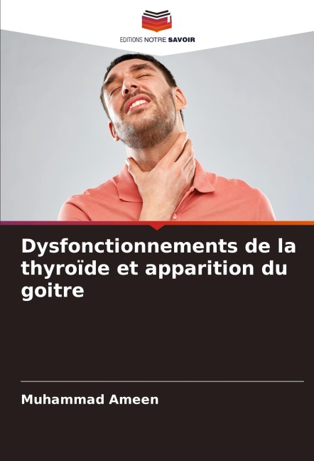 Dysfonctionnements de la thyroïde et apparition du goitre - Muhammad Ameen