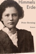 Cover-Bild zum Titel 'Himmels Erde' von 'Peter Berning'