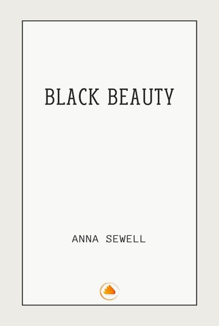 Black Beauty - Anna Sewell