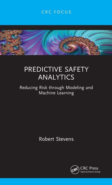 Predictive Safety Analytics - Robert Stevens