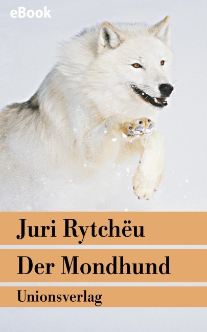Der Mondhund - Juri Rytchëu