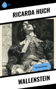 Cover-Bild zum Titel 'Wallenstein' von 'Ricarda Huch'