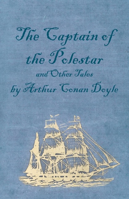 The Captain of the Polestar and Other Tales - Arthur Conan Doyle