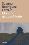 Cover-Bild zum Titel 'Mañana Acabara Todo' von 'Susana Rodriguez Lezaun'