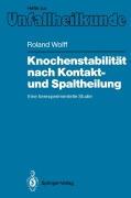 Cover-Bild zum Titel 'Knochenstabilität nach Kontakt- und Spaltheilung' von 'Roland Wolff'