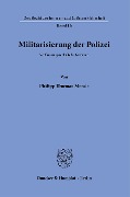 Militarisierung der Polizei - Philipp Thomas Mende