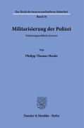Militarisierung der Polizei - Philipp Thomas Mende
