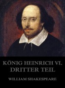 Cover-Bild zum Titel 'König Heinrich VI., Dritter Teil' von 'William Shakespeare'