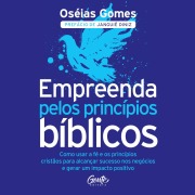 Cover-Bild zum Titel 'Empreenda pelos princípios bíblicos' von 'Oséias Gomes'