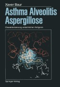 Cover-Bild zum Titel 'Asthma, Alveolitis, Aspergillose' von 'Xaver Baur'