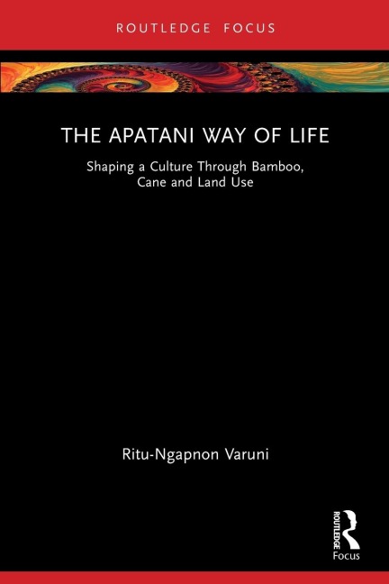 The Apatani Way of Life - Ritu Varuni