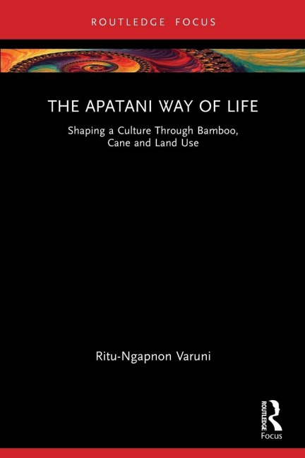 The Apatani Way of Life - Ritu Varuni