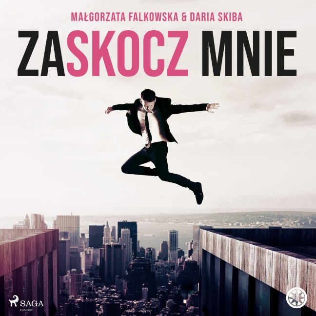 Zaskocz mnie - Ma¿gorzata Falkowska, Daria Skiba