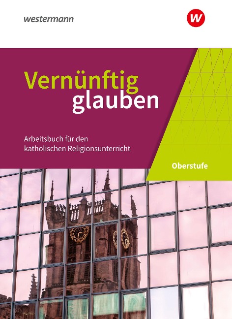 Vernünftig glauben 1 Schülerbuch. Sekundarstufe 2 - 