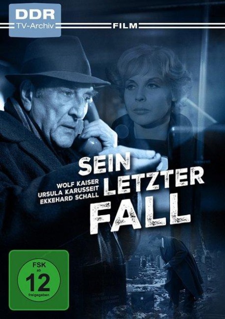 Sein letzter Fall - Karl-Georg Egel, Bernt Engelmann, Hans-Georg Kohlus, Kurt Veth, Karl-Ernst Sasse
