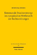 Cover-Bild zum Titel 'Kommunale Daseinsvorsorge im europäischen Wettbewerb der Rechtsordnungen' von 'Henning Jensen'