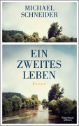 Cover-Bild zum Titel 'Ein zweites Leben' von 'Michael Schneider'