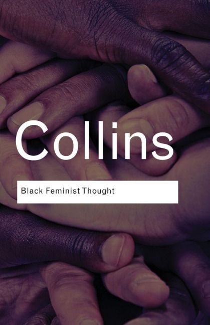 Black Feminist Thought - Patricia Hill Collins
