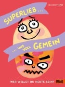 Cover-Bild zum Titel 'Superlieb und voll gemein' von 'Juliane Pieper'