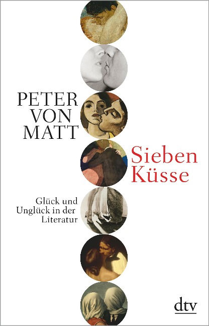 Sieben Küsse - Peter von Matt