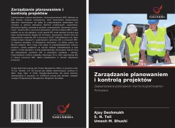 Cover-Bild zum Titel 'Zarz¿dzanie planowaniem i kontrol¿ projektów' von 'Ajay Deshmukh, S. N. Teli, Umesh M. Bhushi'