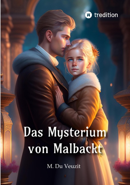 Das Mysterium von Malbackt - Max Du Veuzit, Sophia Wagner