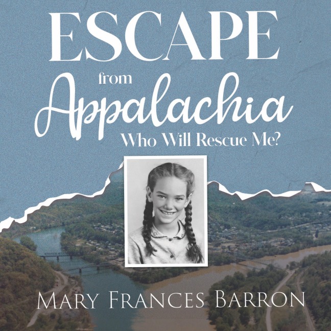 Escape from Appalachia - Mary Frances Barron