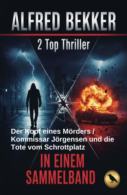 2 Top Thriller: Der Kopf eines Mörders / Kommissar Jörgensen und die Tote vom Schrottplatz - Alfred Bekker