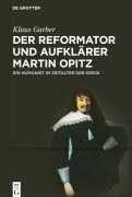 Cover-Bild zum Titel 'Der Reformator und Aufklärer Martin Opitz (1597-1639)' von 'Klaus Garber'