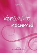 Cover-Bild zum Titel 'VerSAMt nochmal' von 'Michelle Hidsidney'