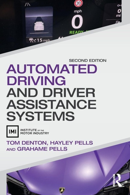 Automated Driving and Driver Assistance Systems - Tom Denton, Hayley Pells, Grahame Pells