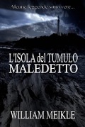 Cover-Bild zum Titel 'L'isola del tumulo maledetto' von 'William Meikle'