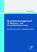 Cover-Bild zum Titel 'Qualitätsmanagement im Wellness- und Gesundheitstourismus' von 'Sandra Ziegler'