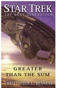 Cover-Bild zum Titel 'Star Trek: The Next Generation: Greater than the Sum' von 'Christopher L. Bennett'