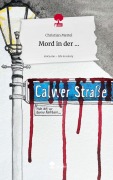 Cover-Bild zum Titel 'Mord in der .... Life is a Story - story.one' von 'Christian Mertel'