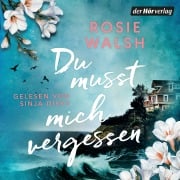 Cover-Bild zum Titel 'Du musst mich vergessen' von 'Rosie Walsh'