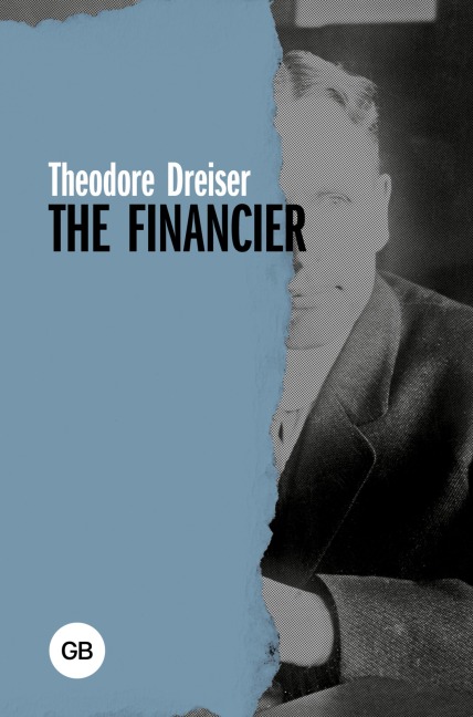 The Financier - Theodore Dreiser