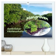 Cover-Bild zum Titel 'Mangroven - Natürlicher Küstenschutz (hochwertiger Premium Wandkalender 2026 DIN A2 quer), Kunstdruck in Hochglanz' von 'Ute Niemann'