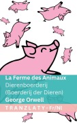 Cover-Bild zum Titel 'La Ferme des Animaux / Dierenboerderij (Boerderij der Dieren)' von 'George Orwell'