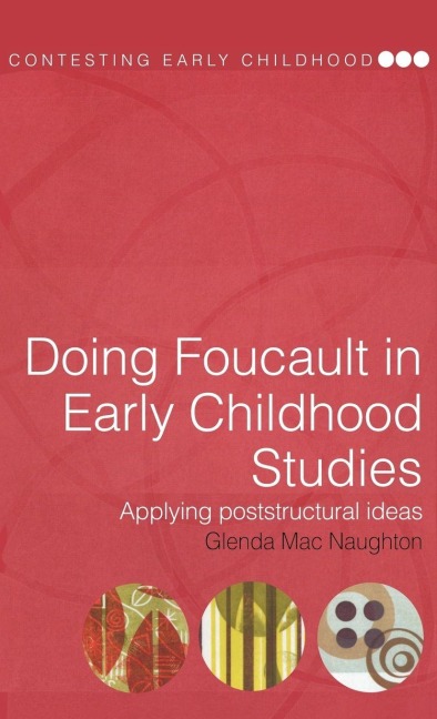 Doing Foucault in Early Childhood Studies - Glenda Mac Naughton