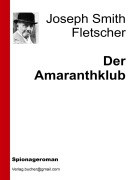 Der Amaranthklub - Joseph Smith Fletscher