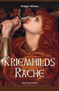 Cover-Bild zum Titel 'Kriemhilds Rache' von 'Holger Höcke'